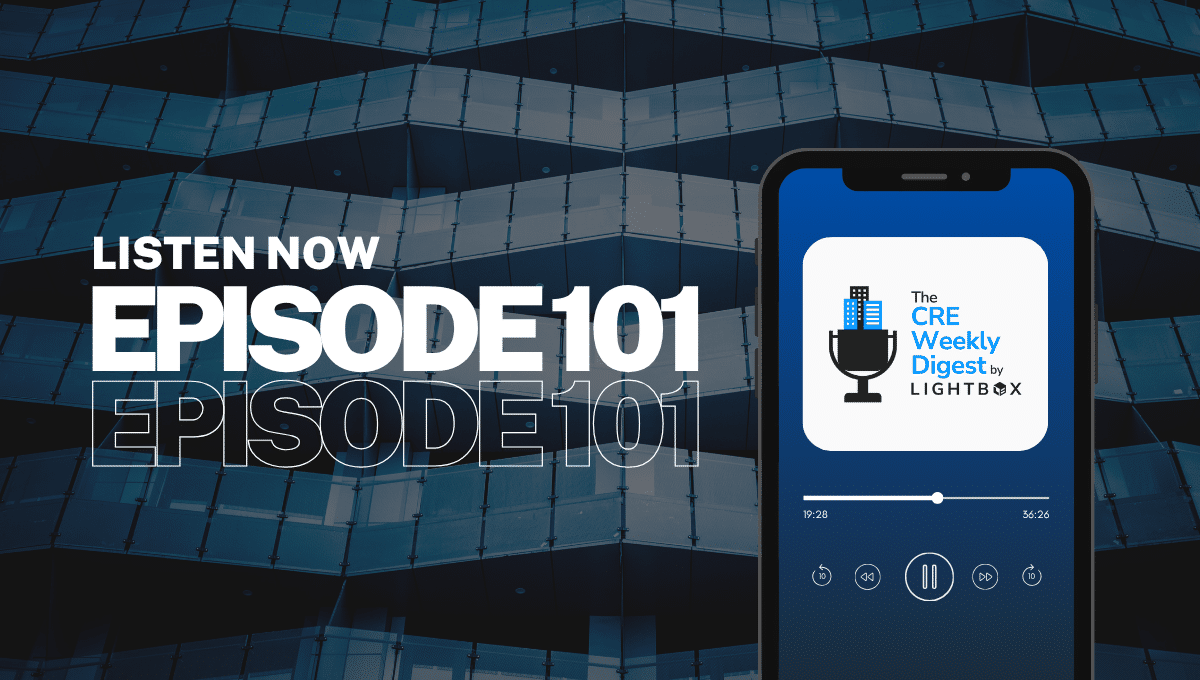 Episode 101: CRE Keeps Moving Despite Market Headwinds